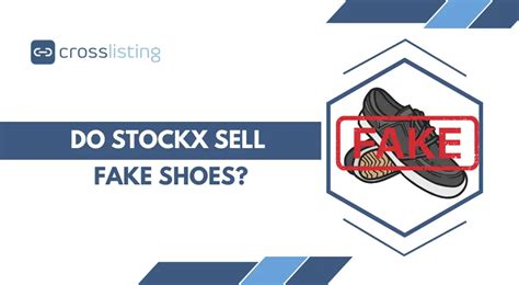 stockx sell fake shoes|is stockx reliable.